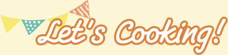Let's Cooking!
